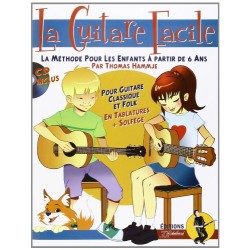 La guitare facile : La Méthode pour Enfants à partir de 6 ans (CD Inclus)